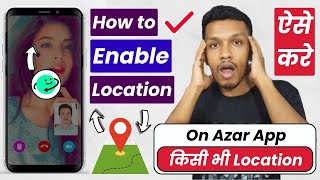 How to enable location on azar app | azar free video chat app | azar app location settings