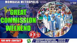 MOMBASA METRO GREAT COMMISSION WEEKEND