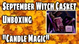 Witch Casket SEPTEMBER Unboxing - Candle Magic