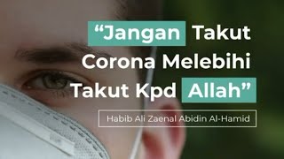 BOLEHKAH TAKUT SAMA MAHLUK? JAWABAN HABIB ALI ZAINAL ABIDIN AL HAMID