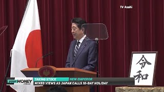 The 10 day public holiday Japan just announced - Taking Stock | April 4, 2019