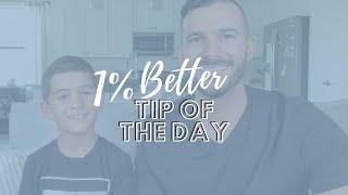 1% Better Tips: Family Time