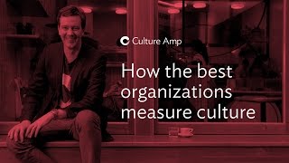 How the best organizations measure culture