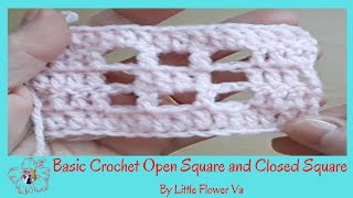 BASIC CROCHET OPEN SQUARE and CLOSED SQUARE By Little Flower Handmade Va