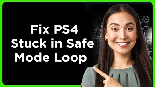 How to Fix PS4 Stuck in Safe Mode! PS4 Safe Mode Loop (Full Guide For Beginners)