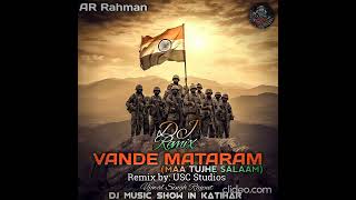 Vande Mataram Dj Remix Song | A.R. Rahman | Maa Tujhe Salaam | USC Studios | Bharat Bala