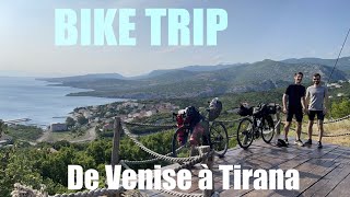 Bike Trip en Europe : De Venise à Tirana