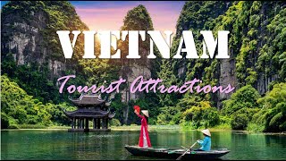 VIETNAM | Top 25 Tourist Attractions in Vietnam