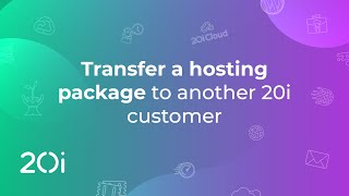 Transfer a domain or website to another 20i customer (Tutorial)