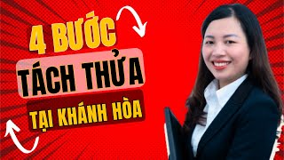 4 Bước quan trọng để Tách thửa đất tại Khánh Hòa.