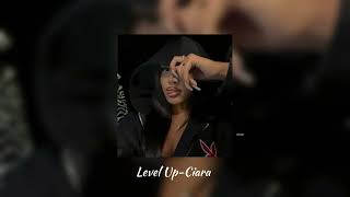 Level Up-Ciara (speed up)