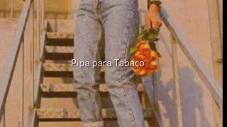 Efecto Mañanero-Pipa para Tabaco || Letra