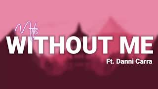 Mitis - Without Me (Lyrics)ft.Danni Carra