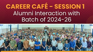 Highlights of #GIM Alumni Interaction with Batch of 2024-26 at Career Café - Session 1