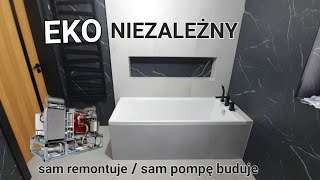 Eko niezależny. Sam łazienkę remontuje i pompę buduję. quad elektryczny Koszty budowy