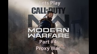 CoD Modern Warfare Lets Play part 4 - Proxy War