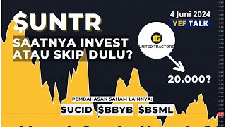 Analisa & Prediksi saham $UNTR YEFTalk edisi 4 Juni 2024