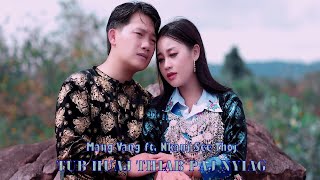 tub huaj thiab paj nyiaj - Mang Vang ft. nkauj see thoj [Official Music Video] 2023