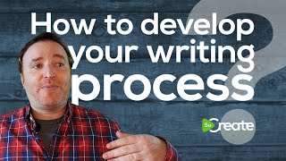 How to Develop a Writing Process