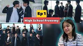 High School Frenemy มิตรภาพคราบศัตรู EP. 1 | Reaction