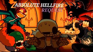 Request - FNF mashup: Sans vs «Absolute Rage» "Absolute Hellfire" (Burning in hell x Absolute Rage)