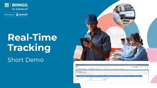 3/4 Bringg on Salesforce Real-Time Tracking: Short Demo