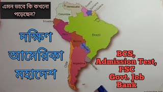 দক্ষিণ আমেরিকা মহাদেশ | South America Continent | BCS | Admission test | Bank | PSC | BCS Our Dream