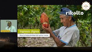 Ingresos dignos para la sostenibilidad del sector cacao. Fausto Rodriguez, Rikolto en Latinoamérica