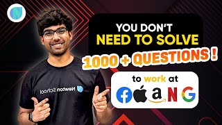 You don’t need to solve 1000+ questions to work at FAANG | The LeetCode Myth