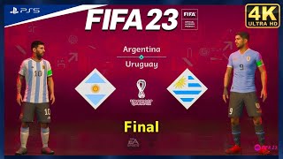 FIFA 23 - ARGENTINA vs. URUGUAY - FIFA World Cup Final  - PS5™ [4K]