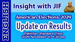 American Elections 2024: Update (Part-3) | Prof. Dr. Javed Iqbal FAROOQI