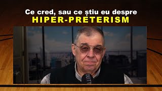 PC(294) - Răspuns ascultătorilor - Ce cred, sau ce stiu eu despre Hiper-Preterism