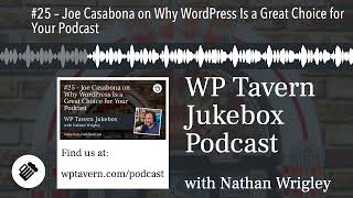 #25 – Joe Casabona on Why WordPress Is a Great Choice for Your Podcast