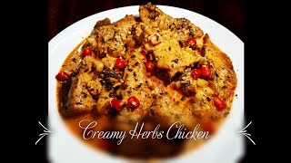 Creamy Herbs Chicken V2 || Herbs Chicken || Garlic Herbs Chicken