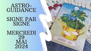 🌟 Guidance Horoscope du Jour 🌟 Mercredi 29 Mai 2024🌟