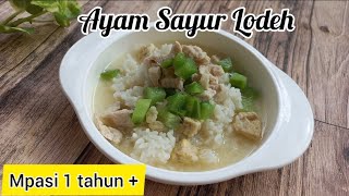 AYAM SAYUR LODEH || MPASI 1 Tahun + || Penambah berat badan || Anti GTM