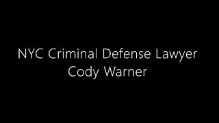 NYC Criminal Defense Lawyer Cody Warner