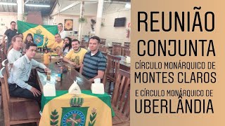 AÇÕES ESTRATÉGICAS DE CÍRCULOS MONÁRQUICOS:  Montes Claros e Uberlândia