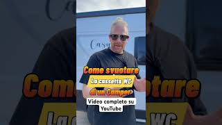 Come svuotare la cassetta wc di un camper? Video completo su YouTube video