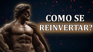 Como se REINVENTAR - 10 Lições Estóicas Para se REINVENTAR - Estoicismo (IMPERDÍVEL)