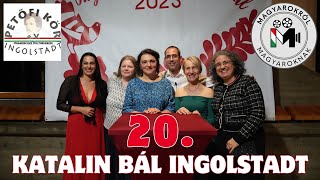 20. Jubileumi KATALIN BÁL és a Petőfi Kör Magyar Kultúregyesület INGOLSTADT