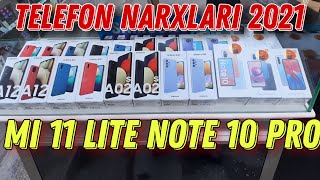 YANGI TELEFON NARXLARI 2021 MI 11 LITE MI 10 PRO