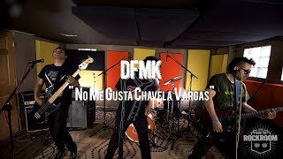 DFMK - "No Me Gusta Chavela Vargas" Live! from The Rock Room