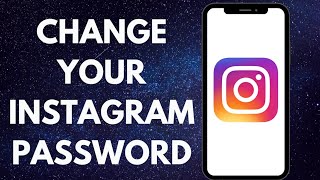 How To Change Your Instagram Password | Instagram Tutorials