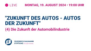 "Zukunft des Autos - Autos der Zukunft" - (4) Die Zukunft der Automobilindustrie