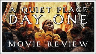 A QUIET PLACE DAY ONE MOVIE REVIEW