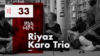 Riyaz Karo Trio - Naoway Sessions