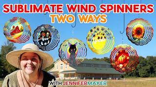 How To Sublimate A Wind Spinner: Print Or Infusible Ink!