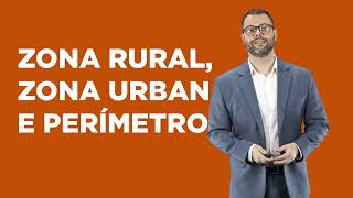 Aula 03 - zona urbana, zona rural e perímetro urbano