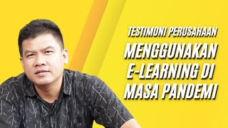 Testimoni Perusahaan yang Menjalankan E Learning di Masa Pandemi